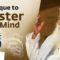 Technique to Master Your Mind